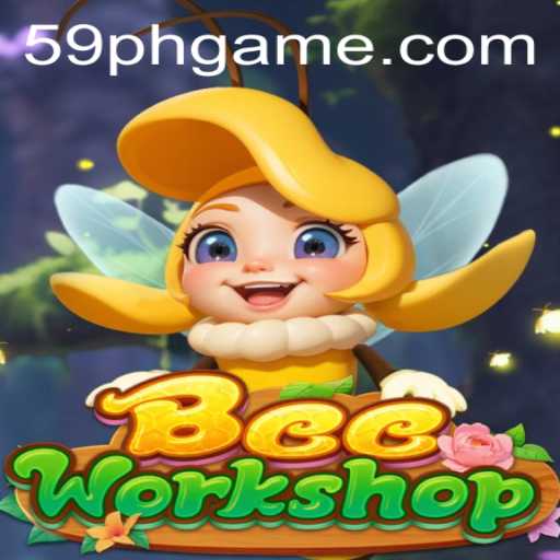 BeeWorkshop: A Buzzing Journey in the World of 59PH